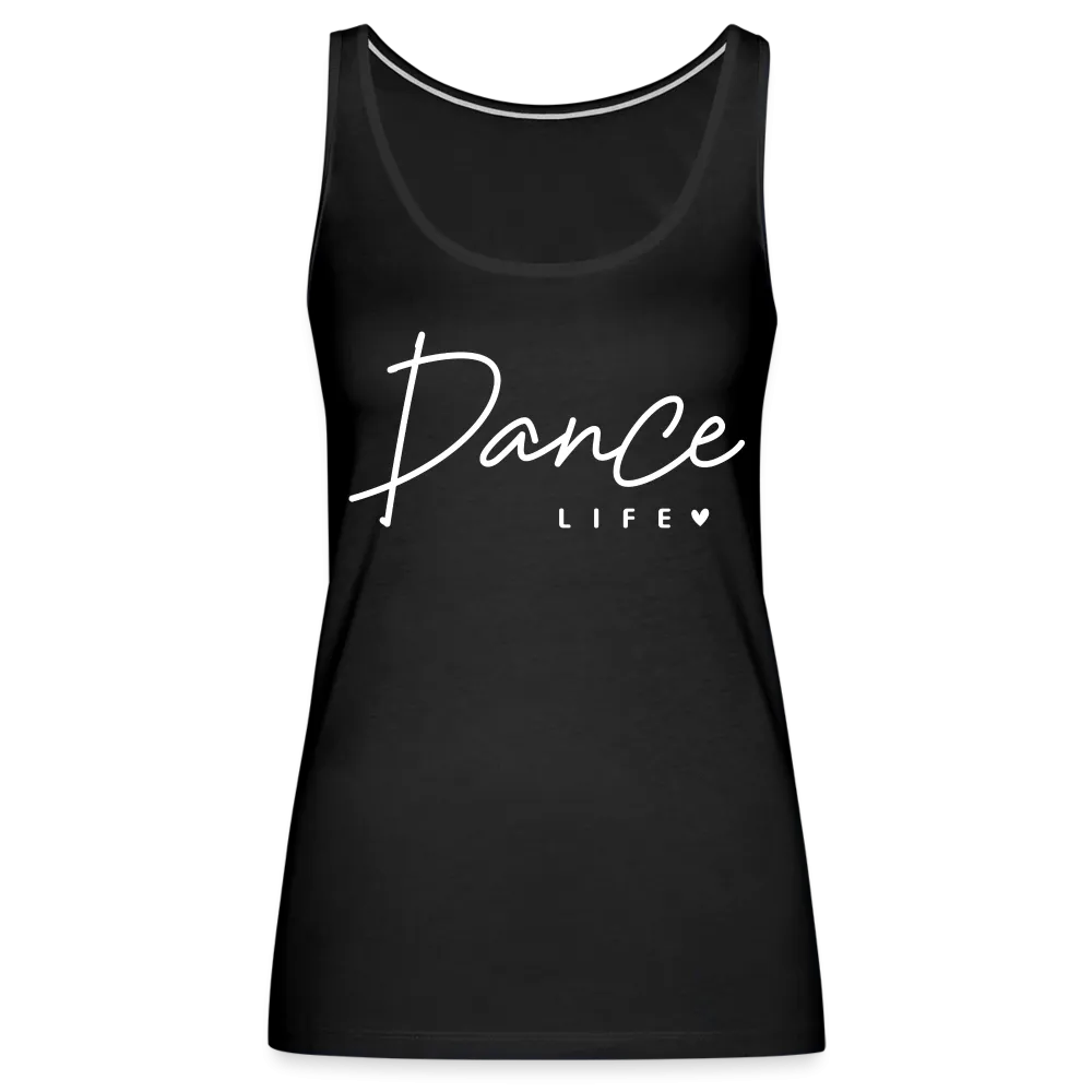 Dance Life : Women’s Premium Tank Top