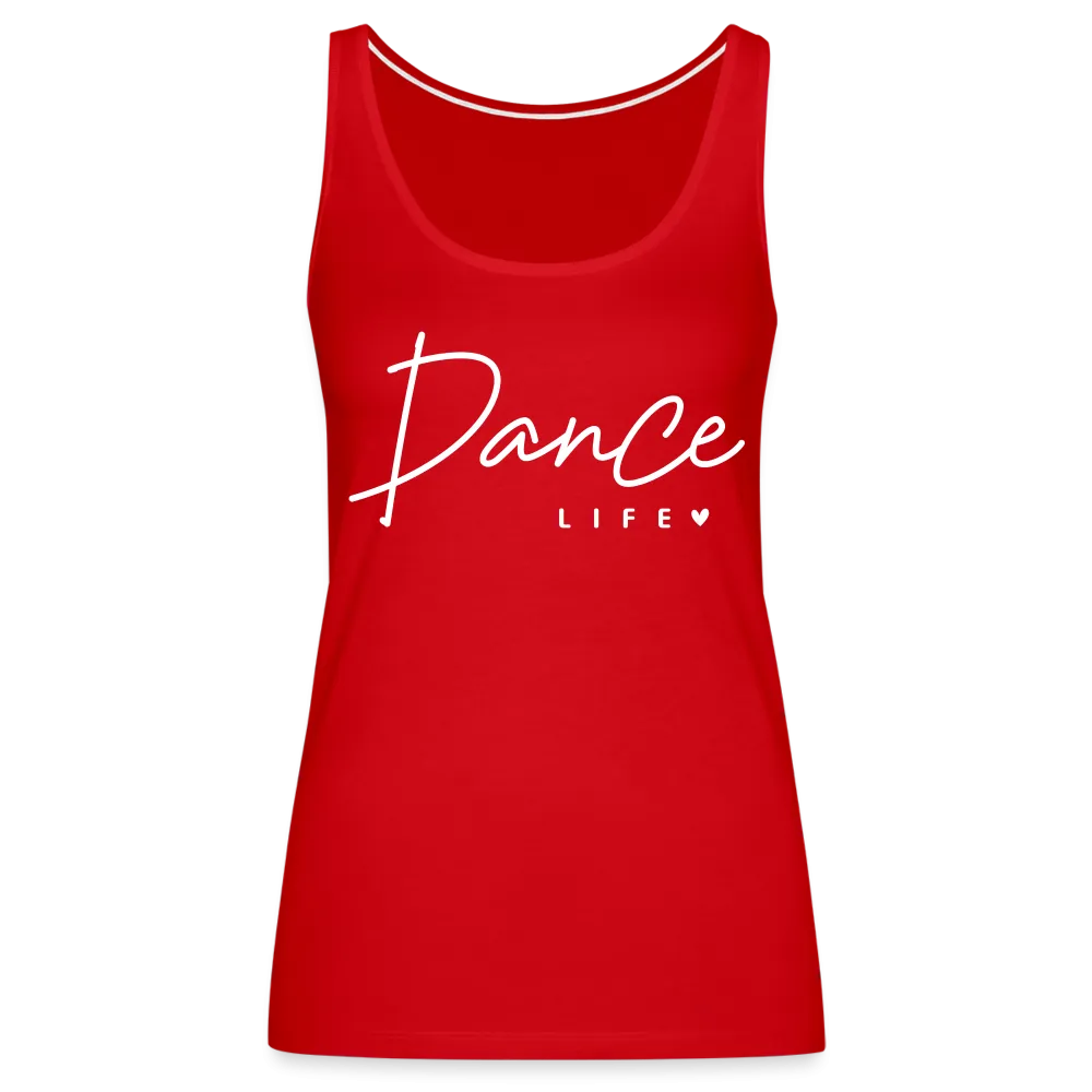 Dance Life : Women’s Premium Tank Top