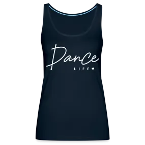 Dance Life : Women’s Premium Tank Top