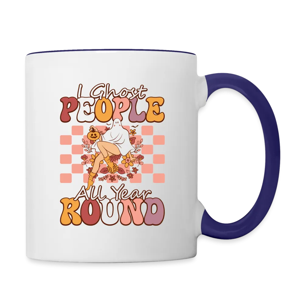 I Ghost People All Year Round Coffee Mug