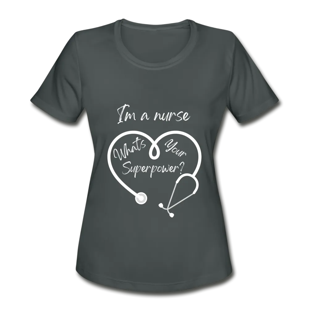 I'm a Nurse (white logo) Women's Moisture Wicking Performance T-Shirt