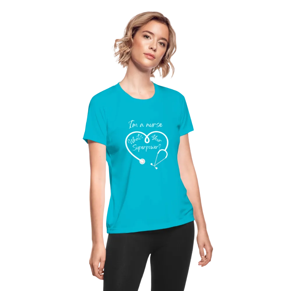 I'm a Nurse (white logo) Women's Moisture Wicking Performance T-Shirt