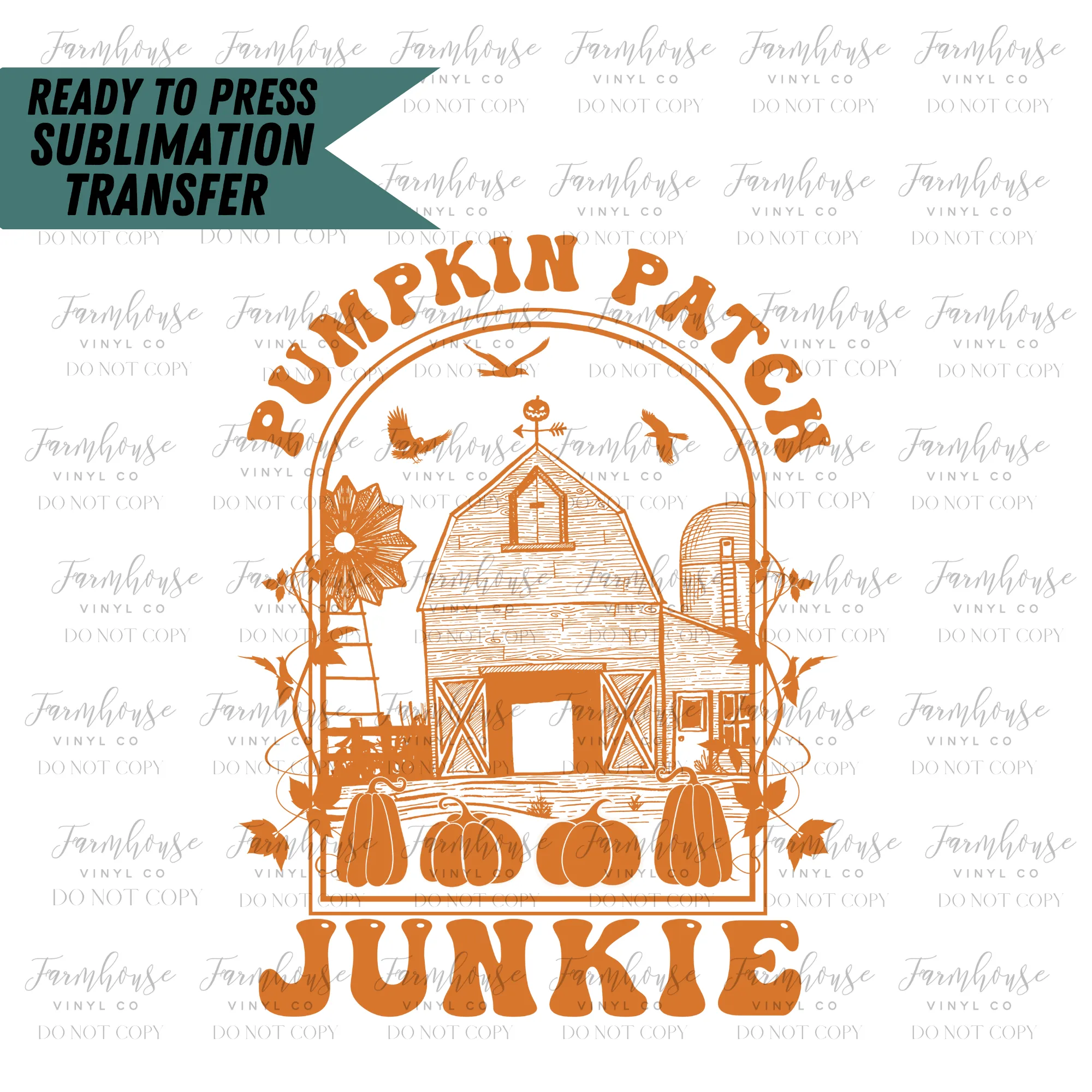 Pumpkin Patch Junkie Ready to Press Sublimation Transfer